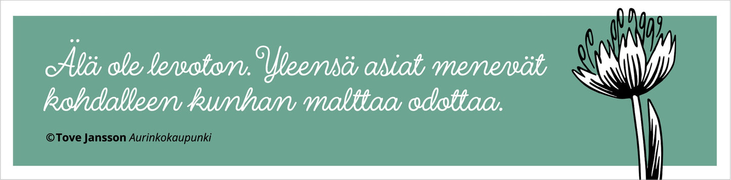 Kirjanmerkki Putinki Letterpress Tove Jansson - Älä ole levoton