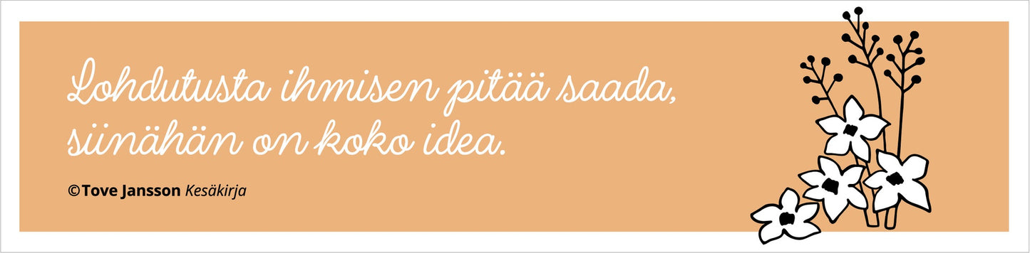 Kirjanmerkki Putinki Letterpress Tove Jansson - Lohdutusta