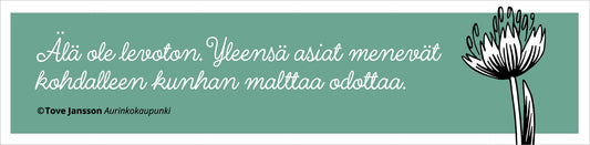 Kirjanmerkki Putinki Letterpress Tove Jansson - Älä ole levoton