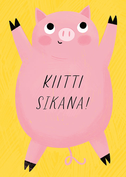 Postikortti Kaisu Sandberg - Possu, Kiitti sikana!